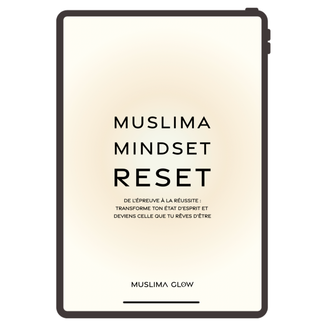 EBOOK Muslima Mindset Reset – Le guide de transformation