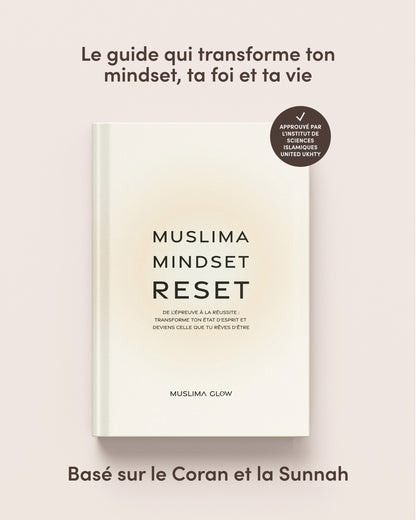 Muslima Mindset Reset – Le guide de transformation